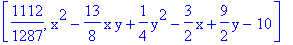 [1112/1287, x^2-13/8*x*y+1/4*y^2-3/2*x+9/2*y-10]